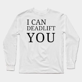 Rise from the Ashes: The Deadlift Legacy Long Sleeve T-Shirt